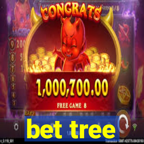 bet tree