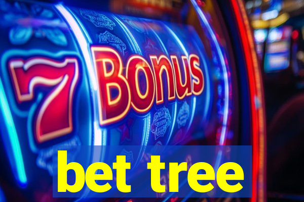 bet tree