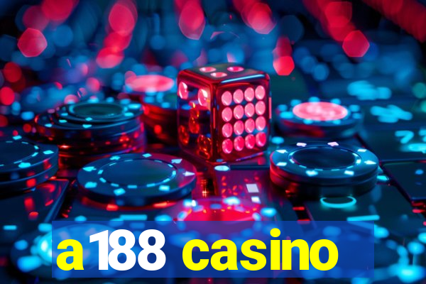 a188 casino