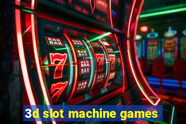 3d slot machine games