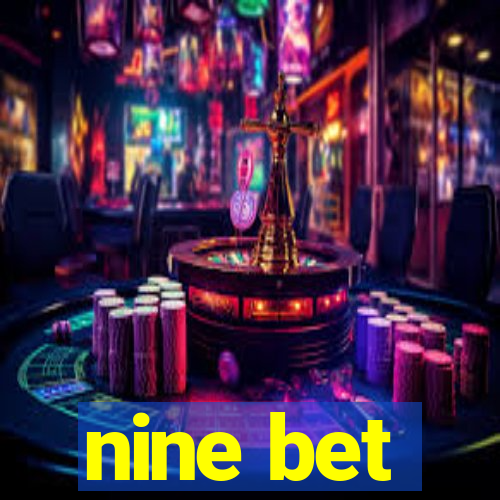 nine bet