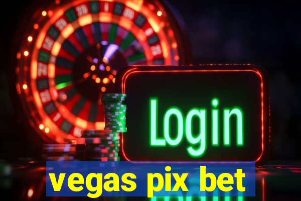 vegas pix bet