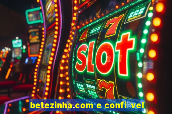 betezinha.com e confi谩vel