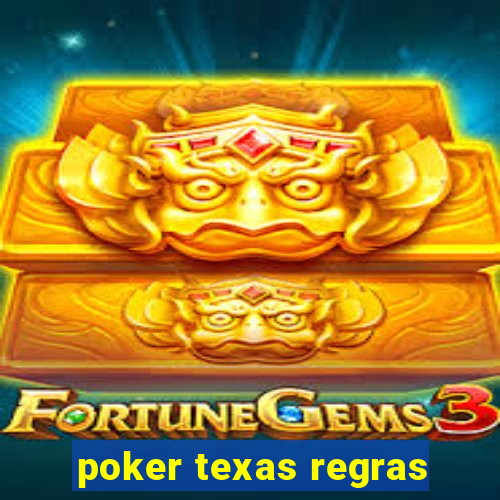 poker texas regras