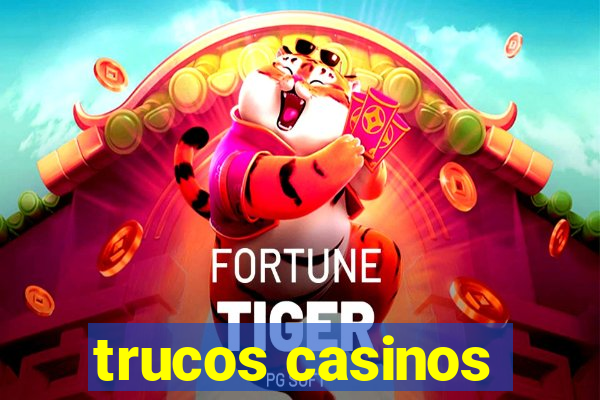 trucos casinos