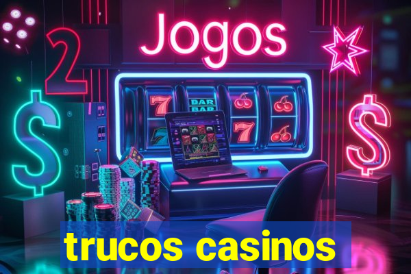 trucos casinos