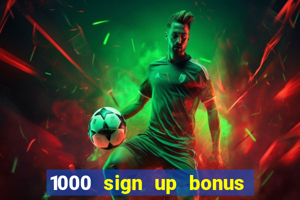 1000 sign up bonus casino no deposit bonus india