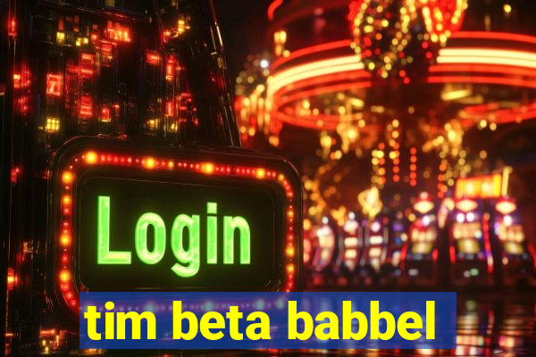 tim beta babbel