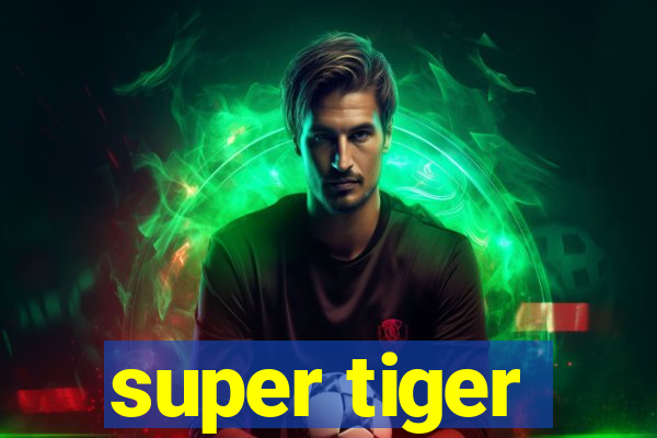 super tiger