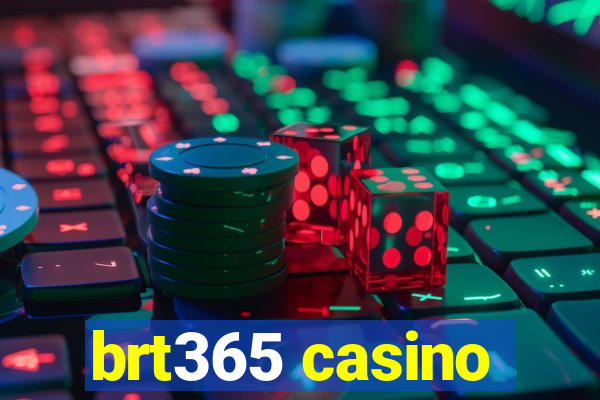 brt365 casino