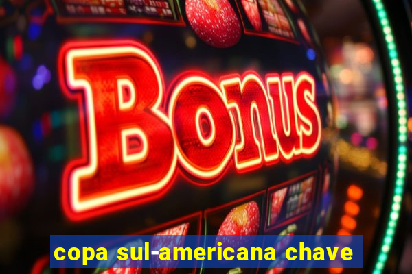 copa sul-americana chave