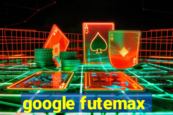 google futemax