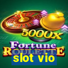 slot vio