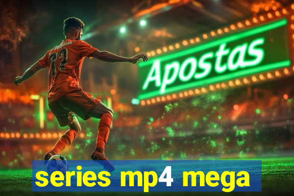 series mp4 mega