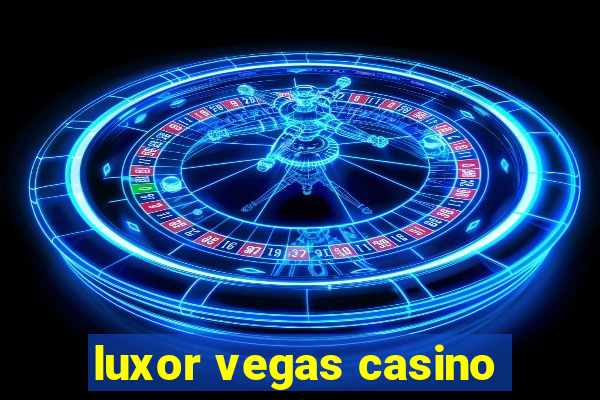 luxor vegas casino