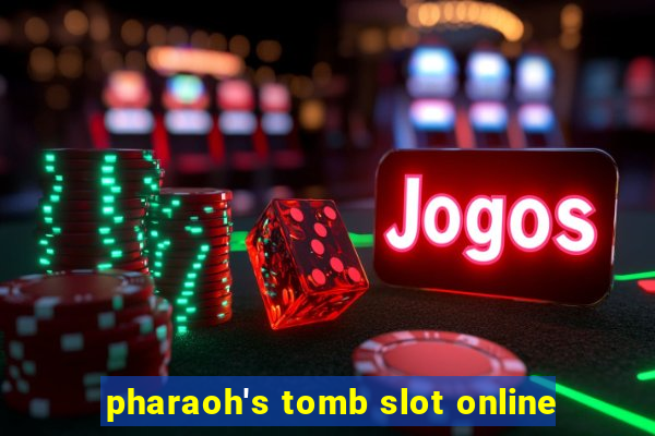 pharaoh's tomb slot online