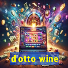 d'otto wine