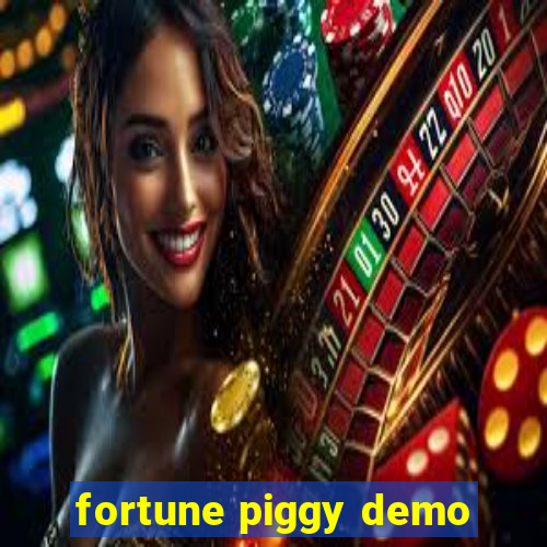 fortune piggy demo