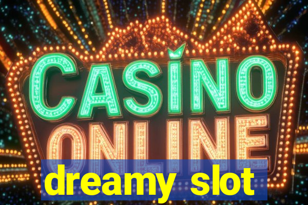 dreamy slot