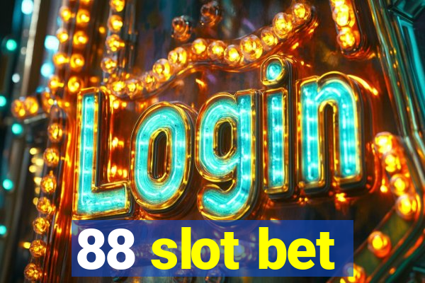 88 slot bet