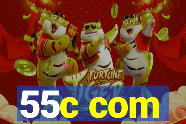 55c com