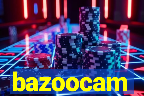 bazoocam