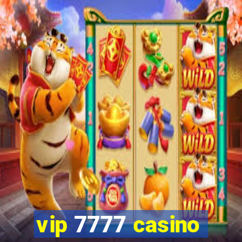 vip 7777 casino