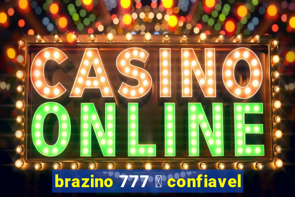 brazino 777 茅 confiavel