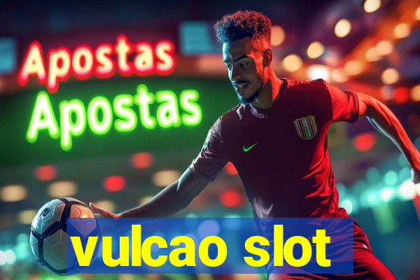 vulcao slot