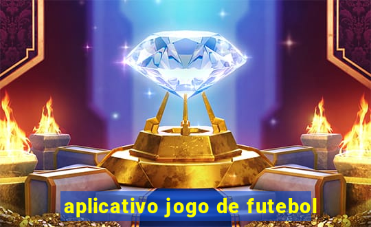 aplicativo jogo de futebol