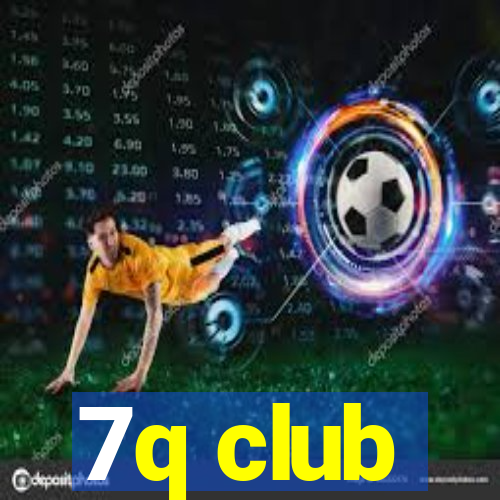 7q club