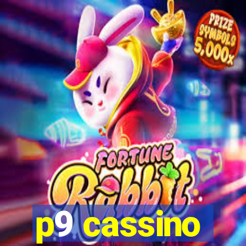 p9 cassino