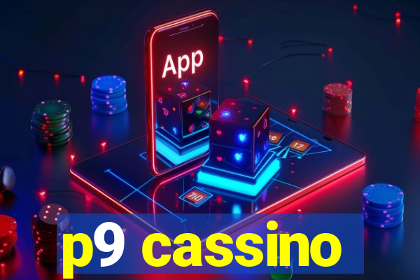 p9 cassino