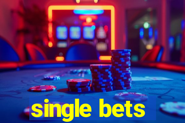 single bets