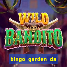 bingo garden da dinheiro mesmo