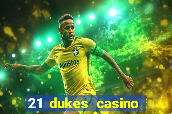 21 dukes casino instant play