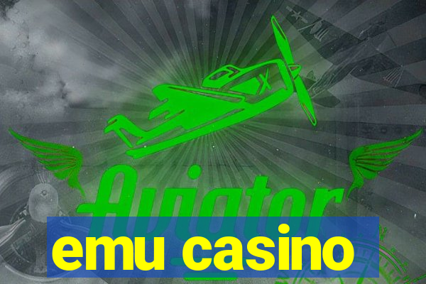 emu casino