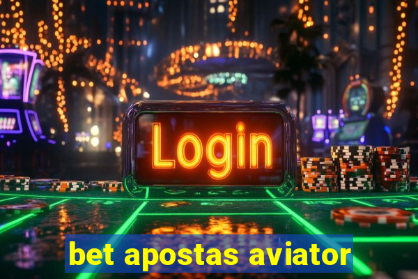 bet apostas aviator