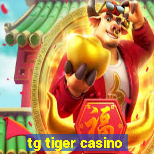 tg tiger casino