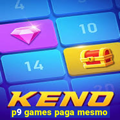 p9 games paga mesmo