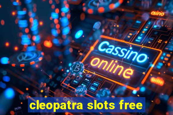 cleopatra slots free