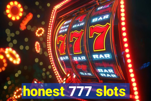 honest 777 slots