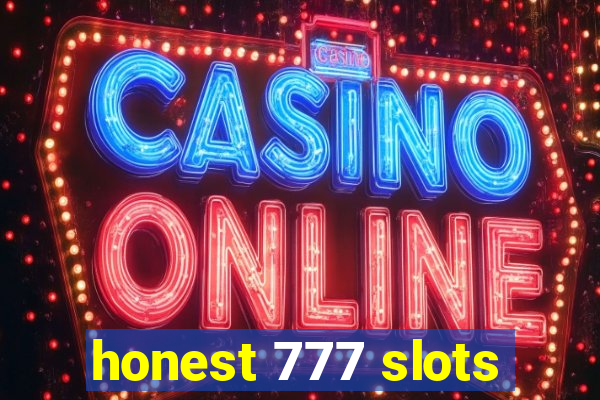 honest 777 slots