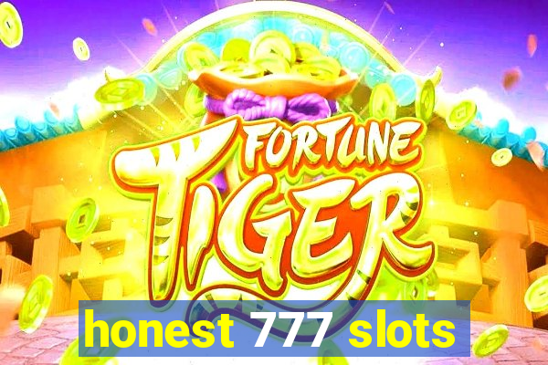 honest 777 slots