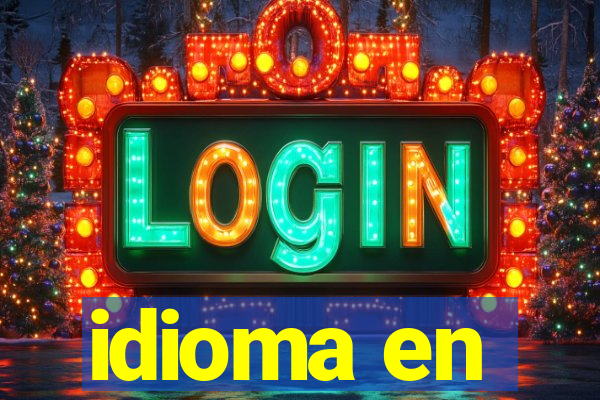 idioma en