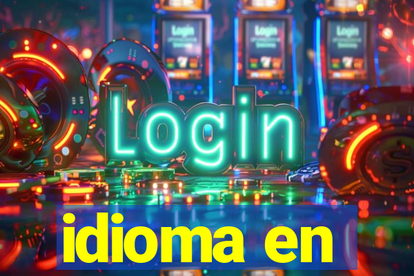 idioma en