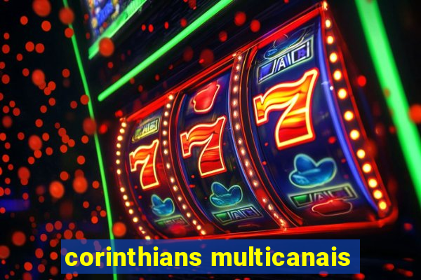 corinthians multicanais