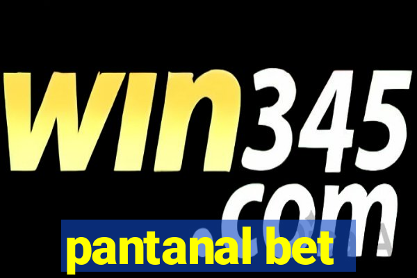 pantanal bet