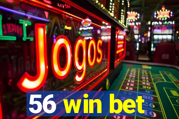 56 win bet