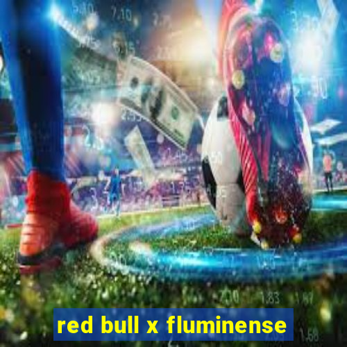 red bull x fluminense